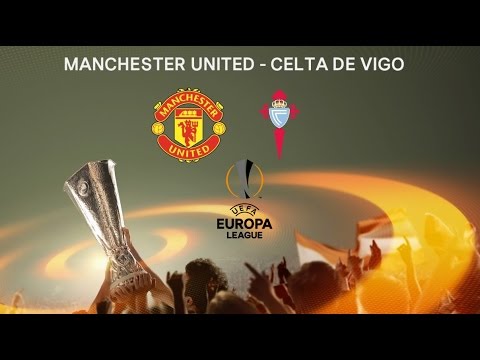 Manchester United vs Celta de Vigo 11/05/17