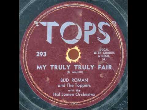 Bud Roman and The Toppers – My Truly, Truly Fair