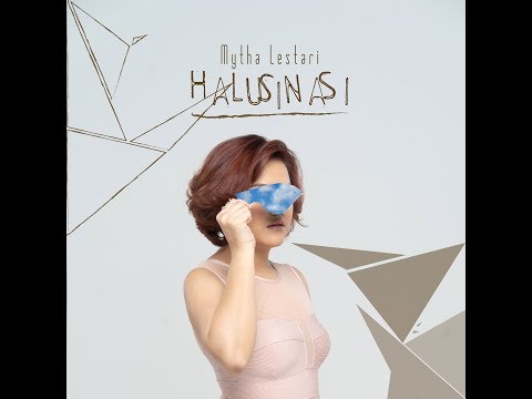 download lagu mp3 mp4 Halusinasi Mytha, download lagu Halusinasi Mytha gratis, unduh video klip Halusinasi Mytha