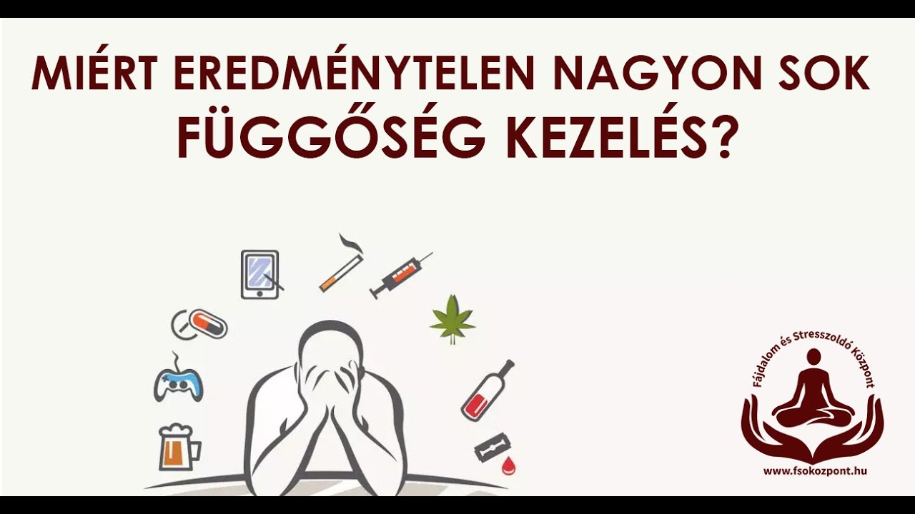MIÉRT EREDMÉNYTELEN NAGYON SOK FÜGGŐSÉG KEZELÉS?