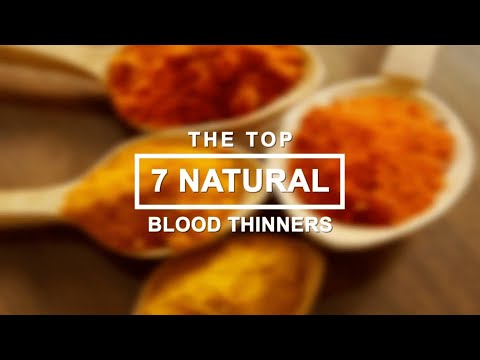 The Top 7 natural Blood Thinners.