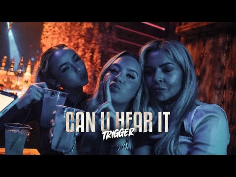 TRIGGER - Can U Hear It