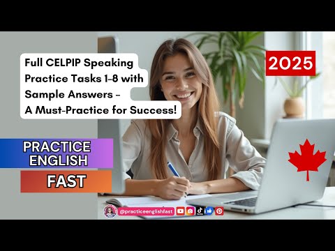 Complete CELPIP Speaking Practice: Tasks 1 to 8 with Sample Questions and Answers - 2025 | #celpip