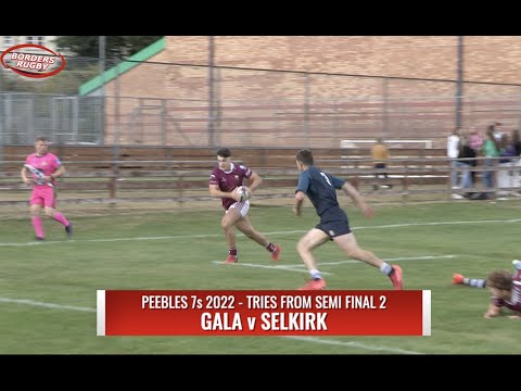 PEEBLES 7s 2022 - SEMI FINAL 2 - ALL THE TRIES - GALA v SELKIRK