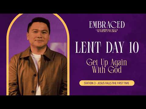 Lent Day 10: Get Up Again With God