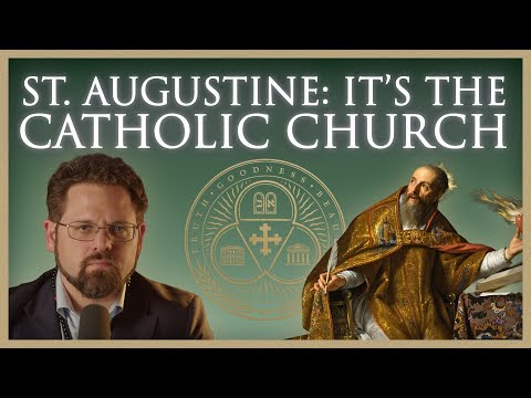 Sant'Agostino sui tratti dell'unica vera Chiesa (suggerimento: è la Chiesa cattolica) | Ep. 42