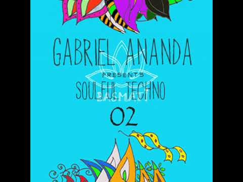 Gabriel Ananda Presents Soulful Techno 02 - Gabriel Ananda