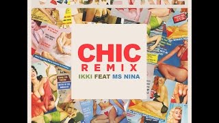 Ikki Feat. Ms Nina - Chic (Vssbrevkrz Remix)