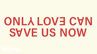 Kesha - Only Love Can Save Us Now (Lyric Video)