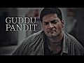 GUDDU PANDIT Mirzapur Ghayal Jaanwar