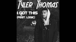 Tyler Thomas - I Got This (feat. Logic)