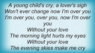 Barclay James Harvest - I'm Over You Lyrics