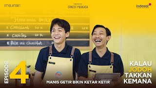 Download lagu Kalau Jodoh Takkan Kemana - Episode 4 [Manis Getir Bikin Ketar Ketir] mp3