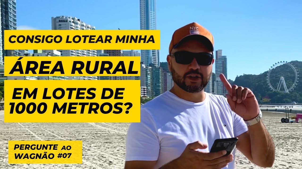 Watch Now CONSIGO LOTEAR MINHA ÁREA RURAL EM LOTES DE 1000 METROS | PERGUNTE AO WAGNÃO #07 CONSIGO LOTEAR MINHA ÁREA RURAL EM LOTES DE 1000 METROS | PERGUNTE AO WAGNÃO #07