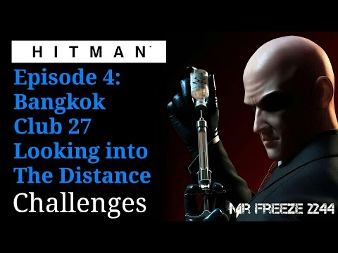 HITMAN - Bangkok - Looking into The Distance - Challenge
