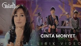 Download lagu Goliath - Cinta Monyet (Lirik Video) mp3