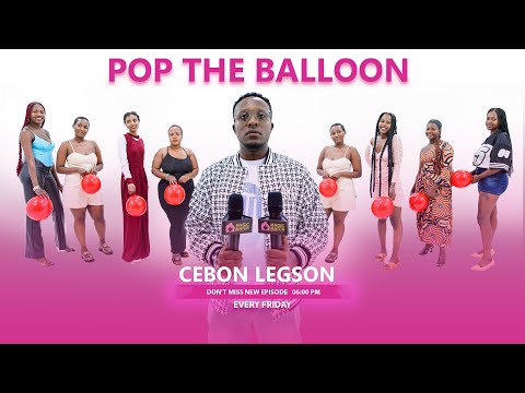MAGIC MATCH | POP THE BALLOON 🎈: RWANDA EP 53– Umukobwa ati : NTABWO UBEREYE UMUKOBWA UFITE NYASH 😲💖