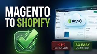 How to Migrate from Magento to Shopify (Plus): Complete 2026 Migration Guide