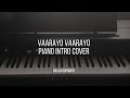 Vaarayo Vaarayo Piano Intro Cover Balaji Gopinath Harris Jeyaraj