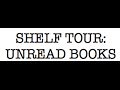 Bookshelf Tour - Unread Books Part 1, Print Version ...