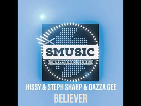 Hissy & StephSharp & DazzaGee - Believer [2019]