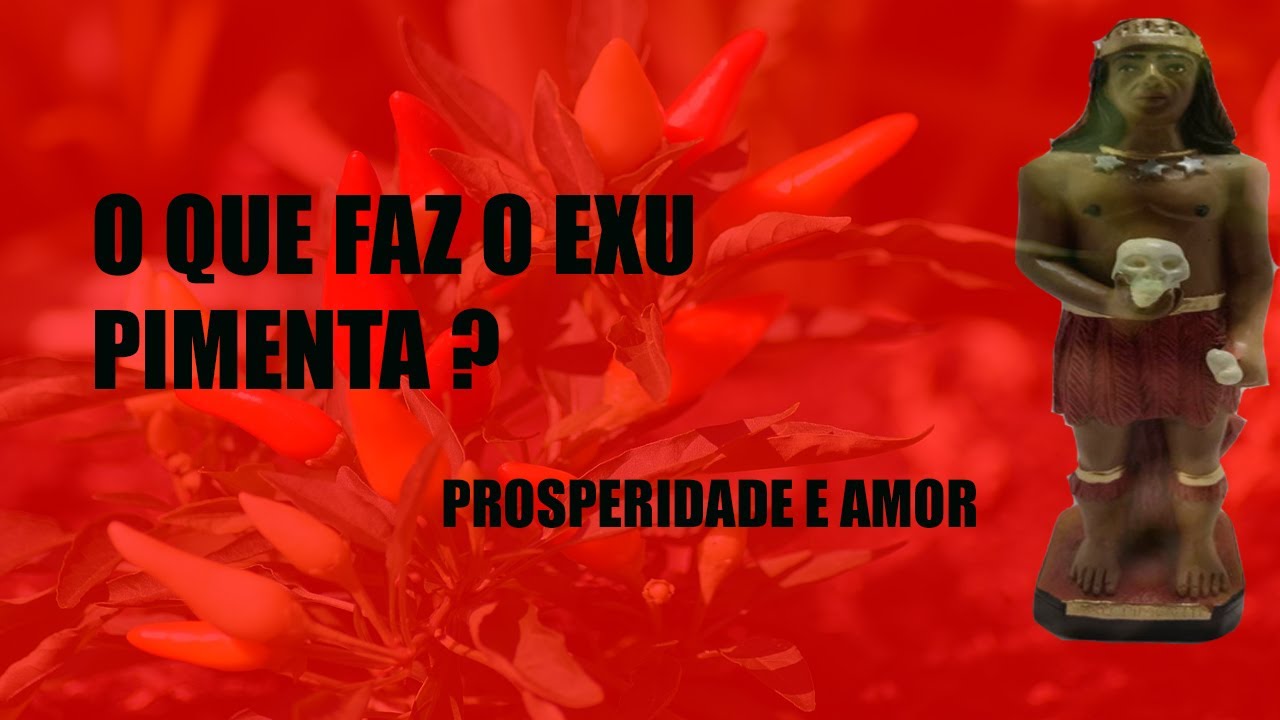 O que faz o Exu Pimenta ?