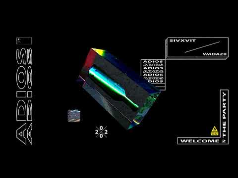 SIVXVIT x WADAZII - Adios