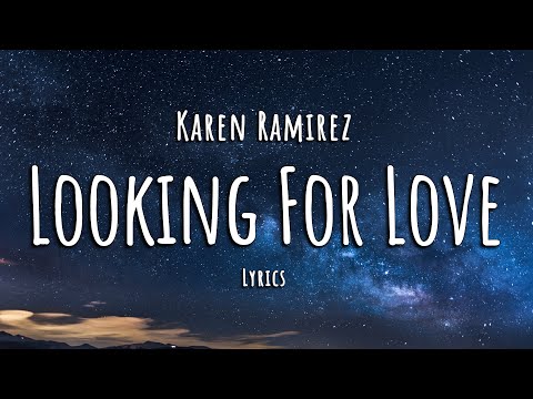 Karen Ramirez - Looking For Love (Lyrics)