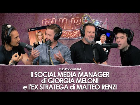 il Social Media Manager di Giorgia Meloni e l’ex Stratega di Matteo Renzi | Pulp Podcast #44