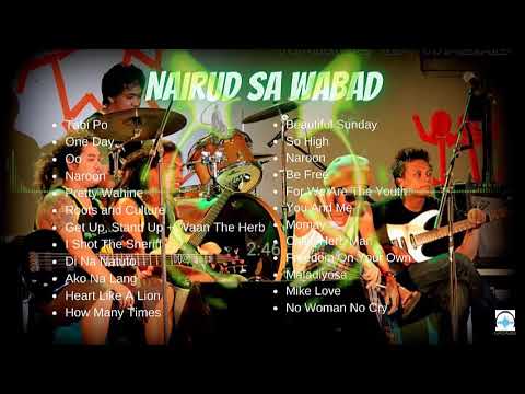 Nairud Sa Wabad Best New Song 2021 | Pinoy Reggae Songs Nonstop