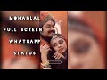 Mohanlal HD Full Screen Whatsapp Status Theenmavin Kombathu Mohanlal Thararajavu Lalettan