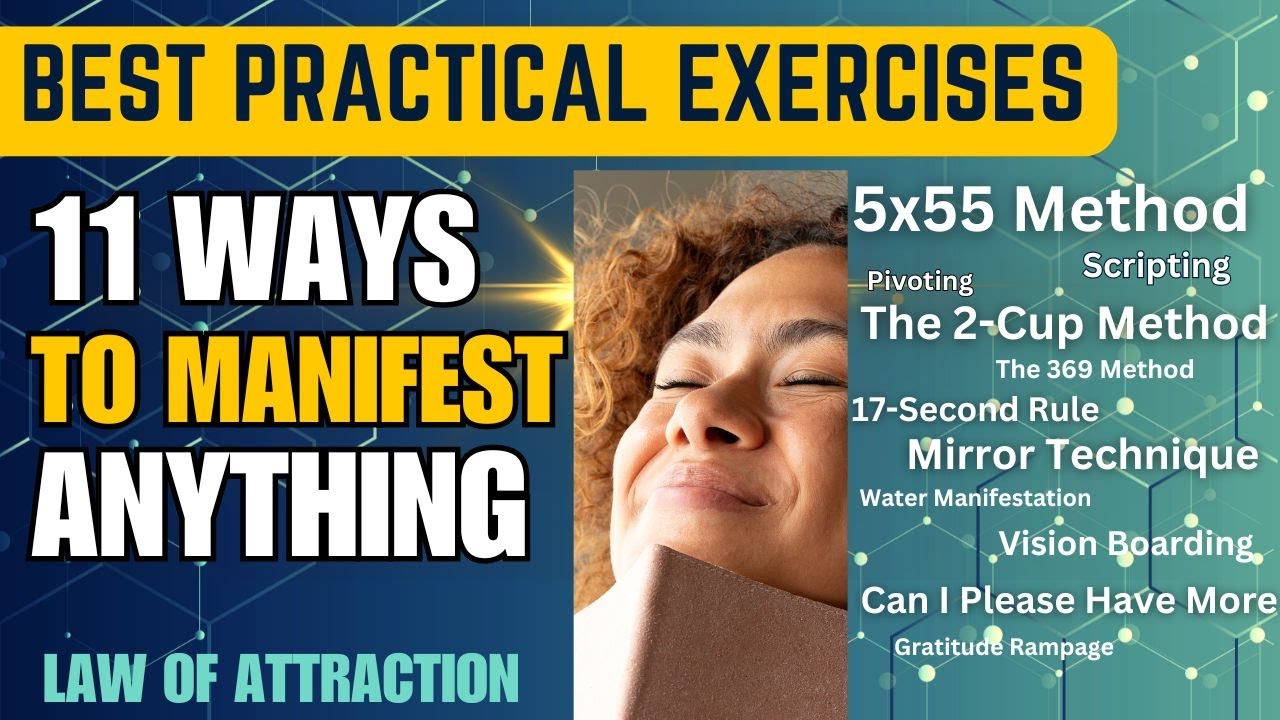 11 ways to manifest anything: Powerful practical exercises