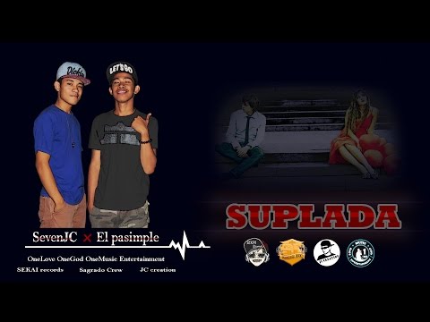 SUPLADA - Sevenjc and EL pasimple (OneMusic)