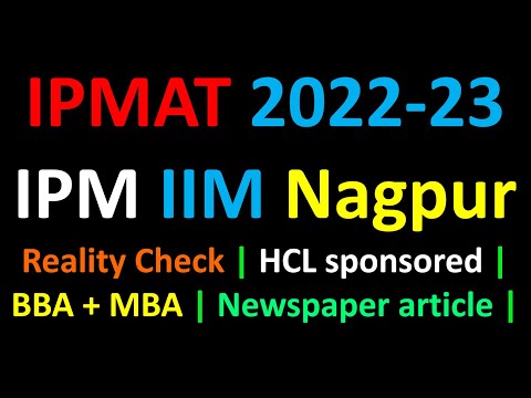 IPM IIM Nagpur 2022-23 Introduction | All About IIM Nagpur IPM BBA+MBA Program | HCL Sponsored |
