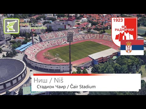 Стадион Чаир / Čair Stadium  | ФК Раднички Ниш / Radnički Niš | Google Earth 360° Rotation