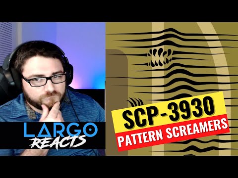 SCP-3930 Pattern Screamers - Largo Reacts