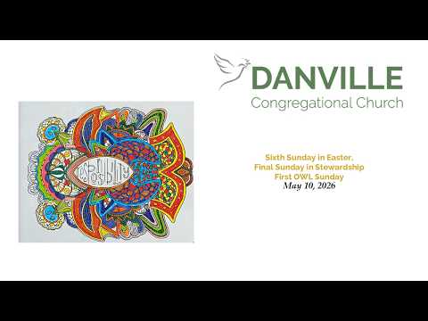 May 10, 2026 – Sixth Sunday of Easter, Final Sunday in Stewardship, First OWL Sunday