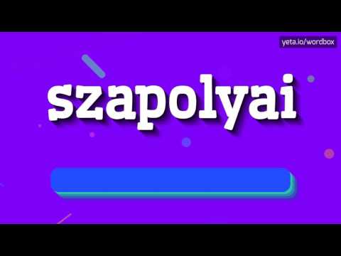 SZAPOLYAI - HOW TO PRONOUNCE IT!?