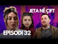 Jeta Në çift Episodi 32 Klan Kosova NEW
