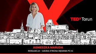 RegulAIcja - ludzka strona sięgania po AI | Agnieszka Maruda | TEDxTorun