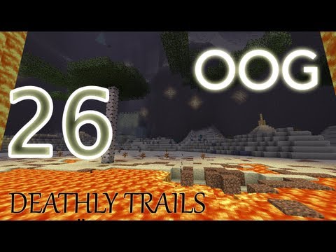 OOG - Deathly Trails - E26