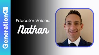 GenerationAI  Educator Voices: Nathan