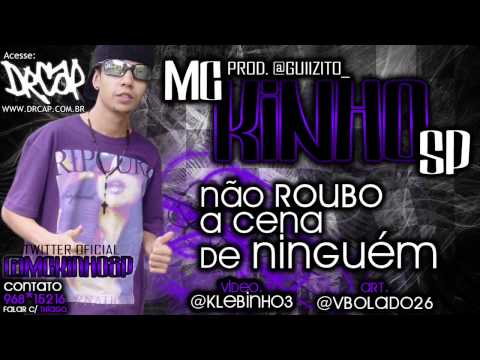 MC KINHO SP - NÃO ROUBO A CENA DE NINGUEM ♪ 'DJ BRANQUINHO MIX' ( LANÇAMENTO 2013 )