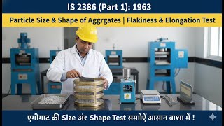 IS 2386 (Part 1)–1963: Methods of Test for Aggregates for Concrete – Part 1: Particle Size and Shape