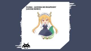 Fhána - Aozora No Rhapsody (Arixed Remix) [Ost. Kobayashi-san Chi no Maid Dragon]