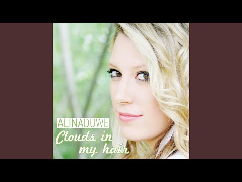 Clouds In My Hair - Alina Duwe