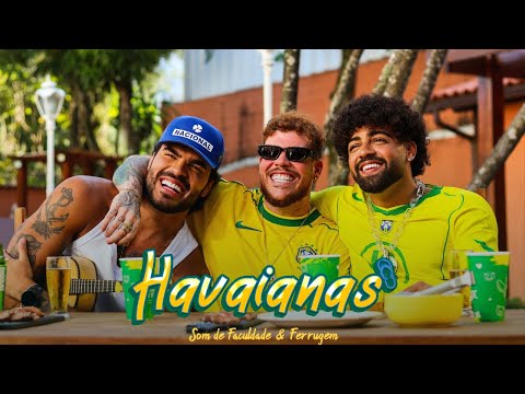 Som de Faculdade, Ferrugem - Havaianas.