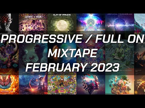 Progressive/Full-On Psytrance - February 2023 Mixtape