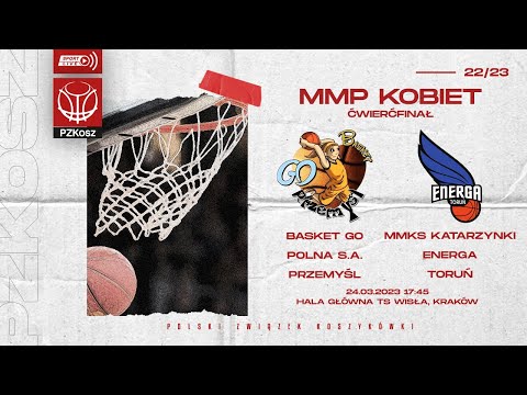 Basket GO Polna S.A. Przemyśl - MMKS Katarzynki Energa Toruń (1/4 MMP U15 Kobiet)