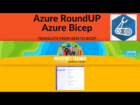 Azure RoundUP - Azure Bicep - Translate from ARM to Bicep